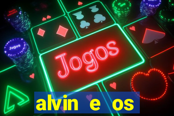 alvin e os esquilos esquiletes nomes